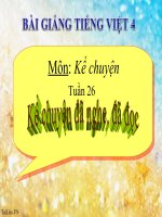 Bài giảng tiếng việt 4 tuần 26 bài kể chuyện   kể chuyện đã nghe, đã đọc 