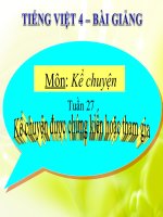 Bài giảng tiếng việt 4 tuần 27 bài kể chyện   kể chuyện được chứng kiến hoặc tham gia 