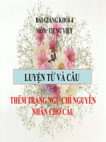 Bài giảng tiếng việt 4 tuần 32 bài luyện từ và câu   thêm trạng ngữ chỉ nguyên nhân cho câu 