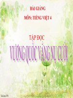 Bài giảng tiếng việt 4 tuần 32 bài tập đọc   vương quốc vắng nụ cười 