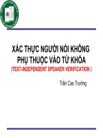 Xác thực người nói không phụ thuộc vào từ khóa (TEXT INDEPENDENT SPEAKER VERIFICATION )