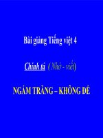 Bài giảng tiếng việt 4 tuần 33 bài chính tả   nhớ   viết  ngắm trăng  không đề  phân biệt trch, iêuiu 