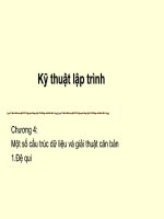 KỸ THUẬT lập TRÌNH   CHƯƠNG 4 một số cấu TRÚC dữ LIỆU và GIẢI THUẬT căn bản   1  đệ QUI 