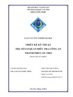 thiết kế kỹ thuật trụ sở cơ quan điều tra công an thành phố cần thơ