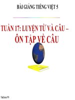 Bài giảng tiếng việt 5 tuần 17 bài luyện từ và câu   ôn tập về câu 
