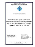 phân tích mức đô ̣ hài lo ̀ng của khách hàng sử dụng dịch vụ thẻ atm tại ngân hàng tmcp ngoa ̣i thương viêt nam – chi nha ́nh câ ̀n thơ