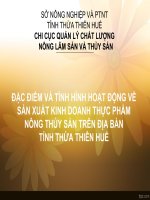 ĐẶC điểm và TÌNH HÌNH HOẠT ĐỘNG về sản XUẤT KINH DOANH THỰC PHẨM NÔNG THỦY sản TRÊN địa bàn TỈNH THỪA THIÊN HUẾ