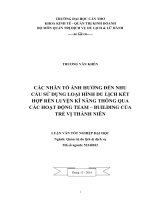 các nhân tố ảnh hưởng đến nhu cầu sử dụng loại hình du lịch kết hợp rèn luyện kĩ năng thông qua các hoạt độgn team building của trẻ bị thành niên
