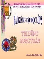Bài giảng tiếng việt 5 tuần 21 bài trí dũng song toàn8 