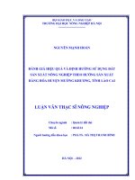Đánh giá hiệu quả và định hướng sử dụng đất sản xuất nông nghiệp theo hướng sản xuất hàng hoá huyện mường khương, tỉnh lào cai 