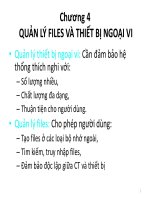 Chương 4 QUẢN lý FILES và THIẾT bị NGOẠI VI 