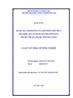 Đánh giá ảnh hưởng của dồn điền, đổi thửa đến hiệu quả sử dụng đất hộ nông dân huyện thuận thành, tỉnh bắc ninh 