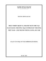 Phát triển dịch vụ thanh toán thẻ tại ngân hàng thương mại cổ phần kỹ thương việt nam   chi nhánh thăng long, hà nội 
