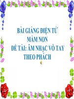 Bài giảng điện tử mầm non lớp Mầm đề tài âm nhạc Vỗ tay theo phách