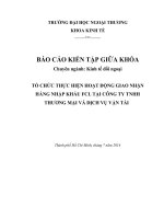Báo cáo kiến tập giữa khóa tổ chức thực hiện hoạt động giao nhận hàng nhập khẩu FCL tại công ty TNHH thương mại và dịch vụ vận tải