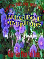 Bài giảng tiếng việt 5 tuần 25 bài ai là thuỷ tổ loài người5 