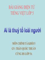 Bài giảng tiếng việt 5 tuần 25 bài ai là thuỷ tổ loài người4 
