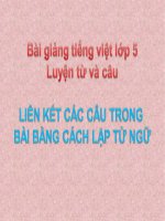 Bài giảng tiếng việt 5 tuần 25 bài liên kết các vế câu trong bài bằng cách lặp từ ngữ5 