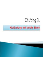 CHƯƠNG 3 xúc tác CHO QUÁ TRÌNH CHẾ BIẾN dầu mỏ