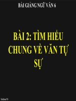 Bài giảng ngữ văn 6 bài 2 tìm hiểu chung về văn tự sự 