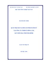 quản trị chất lượng sản phẩm gốm sứ tại công ty tnhh sứ đông lâm, kcn tiền hải, tỉnh thái bình