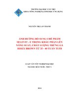ảnh hưởng bổ sung chế phẩm selevit  e trong khẩu phẩn lên năng suất, chất lượng trứng gà hisex brown từ 35  40 tuần tuổi