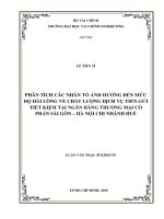 phân tích các nhân tố ảnh hưởng đến mức độ hài lòng về chất lượng dịch vụ tiền gửi tiết kiệm tại ngân hàng thương mại cổ phần sài gòn –hà nội chi nhánh huế 