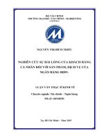 nghiên cứu sự hài lòng của khách hàng cá nhân đối với sản phẩm, dịch vụ của ngân hàng BIDV 