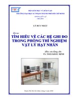 TÌM HIỂU VỀ CÁC HỆ GHI ĐO TRONG PHÒNG THÍ NGHIỆM VẬT LÍ HẠN NHÂN
