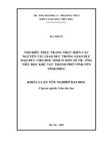 Tìm hiểu thực trạng thực hiện các nguyên tắc giáo dục trong giáo dục đạo đức cho học sinh ở một số trường tiểu học khu vực thành phố vĩnh yên vĩnh phúc 