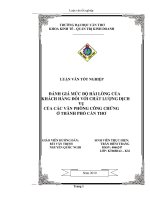 đánh giá mức độ hài lòng của khách hàng đối với chất lượng dịch vụ của các văn phòng công chứng ở thành phố cần thơ