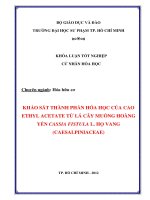 khảo sát thành phần hóa học của cao ethyl acetate từ lá cây muồng hoàng yến cassia fistula l  họ vang (caesalpiniaceae) 