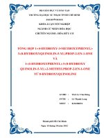 tổng hợp 1 (4 hydroxy 3 methoxyphenyl)  3 (8 hydroxyquinolin 5 yl)prop 2 en 1 one và 1 (4 hydroxyphenyl) 3 (8 hydroxy quinolin 5 yl) 2 methylprop 2 en 1 one từ 8 hydroxyquinoline 