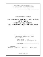 SKKN PHƯƠNG PHÁP dạy học THEO HƯỚNG KÍCH THÍCH sự HỨNG THÚ, tìm tòi của đối TƯỢNG học SINH yếu, kém 
