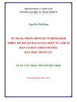 sử dụng phần mềm lecturemaker thiết kế hồ sơ bài giảng điện tử lớp 10 ban cơ bản theo hướng dạy học tích cực 