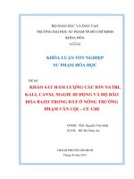 khảo sát hàm lượng các ion natri, kali, canxi, magie di động và độ bão hòa bazơ trong đất ở nông trường phạm văn cội – củ chi 