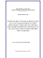 tổ chức dạy học các nguyên lí, định luật chất lưu và các ứng dụng kĩ thuật của chúng trong chương “cơ học chất lưu” lớp 10 ban nâng cao thpt nhằm phát huy tính tích cực, tự lực, sáng tạo và nâng cao chất lượng kiến thức của học sinh 
