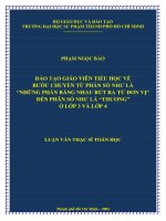 đào tạo giáo viên tiểu học về bước chuyển từ phân số như là “những phần bằng nhau rút ra từ đơn vị” đến phân số như là “thương” ở lớp 3 và lớp 4 