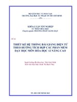 thiết kế hệ thống bài giảng điện tử theo hướng tích hợp các phần mềm dạy học môn hóa học 12 nâng cao 