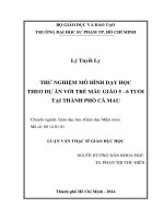 thử nghiệm mô hình dạy học theo dự án với trẻ mẫu giáo 5   6 tuổi tại thành phố cà mau 