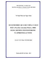 so sánh hiệu quả đực hóa cá bảy màu (poecilia reticulata peters, 1860) bằng methyltestosterone và spironolactone 