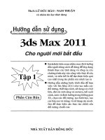 Ebook hướng dẫn sử dụng 3ds max 2011 cho người mới bắt đầu   tập 1  phần 1   ths  lê đức hào, nam thuận