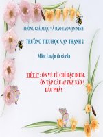 Bài giảng tiếng việt 3 tuần 17 bài luyện từ và câu   ôn về từ chỉ đặc điểm, ôn tập câu ai thế nào dấu phẩy 3 