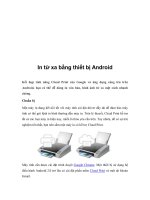 In từ xa bằng thiết bị androidkết hợp tính năng cloud print của google và ứng dụng cùng tên trên android, bạn có thể dễ dàng in văn bản, hình ảnh từ x 