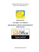 Bài giảng tin học văn phòng  microsoft office powerpoint specialist   đh hàng hải