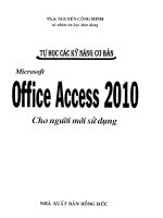 Ebook tự học các kỹ năng cơ bản microsoft office access 2010 cho người mới sử dụng  phần 1   ths  nguyễn công minh