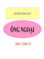 Bài giảng tiếng việt 3 tuần 4 bài chính tả   nghe   viết ông ngoại, vần oay, phân biệt dgir, ânâng 5 
