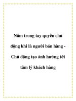 Nắm trong tay quyền chủ động khi là người bán hàng   chủ động tạo ảnh hưởng tới tâm lý khách hàng