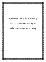 Nghiên cứu phát triển hệ robot tự hành có gắn camera tự động tìm kiếm và bám mục tiêu di động nghiên cứu phát triển hệ robot tự hành có gắn camera tự  