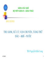 Bài giảng thu gom, xử lý, vận chuyển, tàng trữ dầu, khí, nước   ths nguyễn khắc long